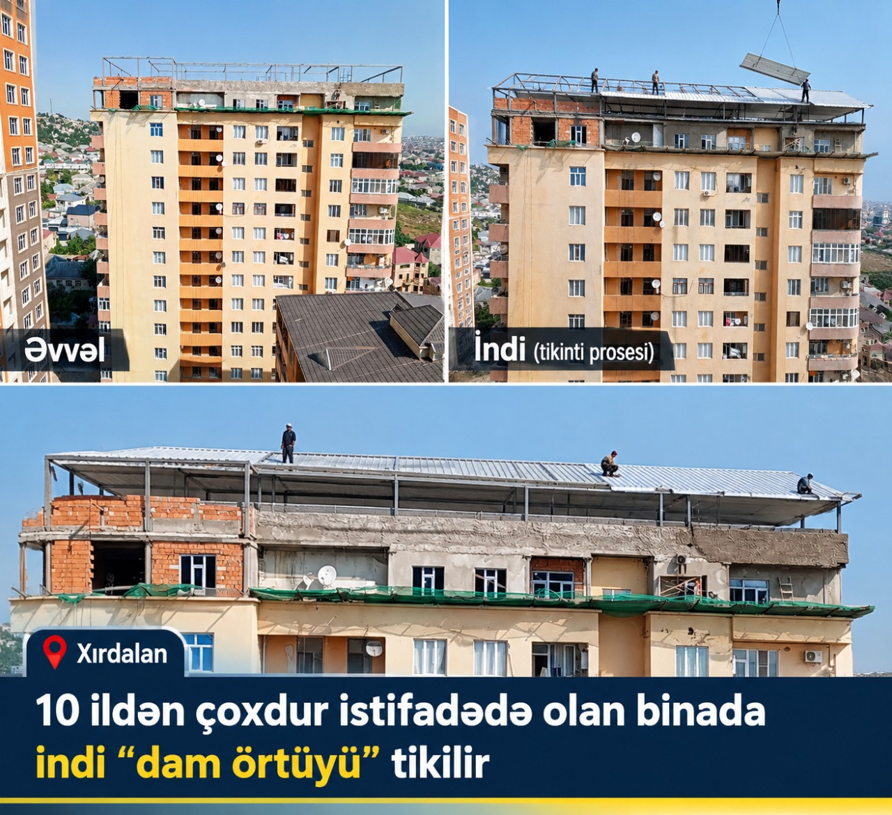 Xırdalanda 13 mərtəbəli binanın üstünə daha 2 mərtəbə tikilir – “Dam örtüyü” adı ilə...